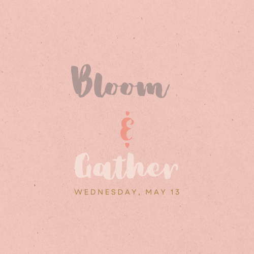 Bloom & Gather